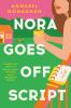 Book cover for "Nora goes off script"