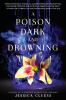 Book cover for "A poison dark and drowning".