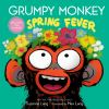 Book cover for "Grumpy monkey spring fever".