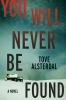 Book cover for "You will never be found".