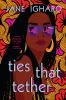 Book cover for "Ties that tether"