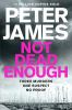 Book cover for "Not dead enough".