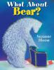 Book cover for "What about Bear?".