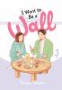 Book cover for "I want to be a wall"