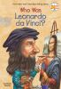 Book cover for "Who was Leonardo da Vinci?".