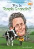 Book cover for "Who is Temple Grandin?".