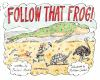 Book cover for "Follow that frog"