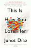 Book cover for "This is how you lose her"