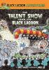 Book cover for "The talent show from the black lagoon".