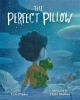Book cover for "The perfect pillow"