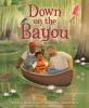 Book cover for "Down on the Bayou"