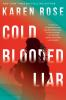 Book cover for "Cold-blooded liar".