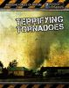 Book cover for "Terrifying tornadoes".