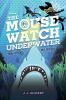 Book cover for "The Mouse Watch underwater".