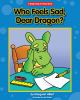 Book cover for "Who feels sad, Dear Dragon?".