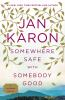 Book cover for "Somewhere safe with somebody good".