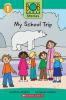 Book cover for "My school trip"