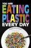 Book cover for "You are eating plastic every day".