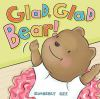 Book cover for "Glad, glad Bear!"