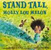 Book cover for "Stand tall, Molly Lou Melon"