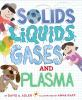 Book cover for "Solids, liquids, gases, and plasma"