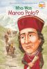 Book cover for "Who was Marco Polo?".