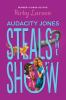 Book cover for "Audacity Jones steals the show".