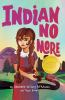 Book cover for "Indian no more"