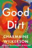 Book cover for "Good dirt"