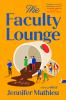 Book cover for The faculty lounge.