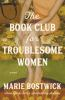 Book cover for "The book club for troublesome women"