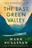 Book cover for "The last green valley"