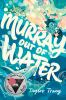 Book cover for "Murray out of water"