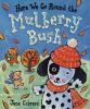 Book cover for "Here we go round the mulberry bush".