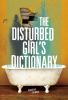 Book cover for "The disturbed girl's dictionary"