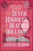 Book cover for "The seven miracles of Beatrix Holland"