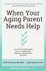 Book cover for "When your aging parent needs help"