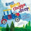 Book cover for "Bing! Bang! Chugga! Beep!"