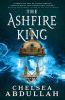 Book cover for "The ashfire king".