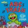 Book cover for "The ABCs of trash with Oscar the Grouch".