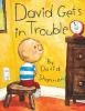 Book cover for "David gets in trouble".