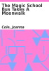 Book cover for "The magic school bus takes a moonwalk"