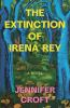 Book cover for "The extinction of Irena Rey"