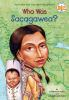 Book cover for "Who was Sacagawea?".