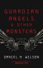 Book cover for "Guardian angels & other monsters"