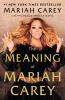 Book cover for "The meaning of Mariah Carey"