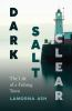 Book cover for "Dark, salt, clear"