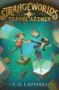 Book cover for "Strangeworlds travel agency"