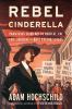 Book cover for "Rebel Cinderella"