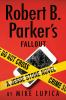 Book cover for "Robert B. Parker's fallout".